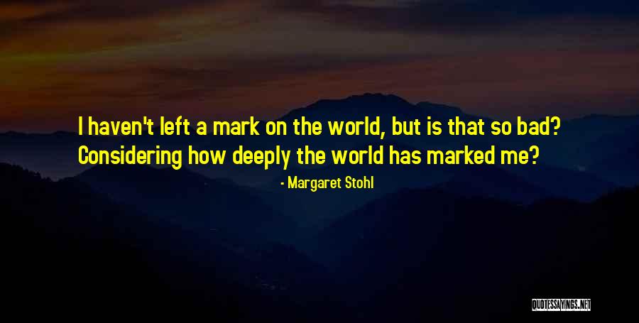 Stohl Quotes By Margaret Stohl Stohl Quotes By Margaret Stohl