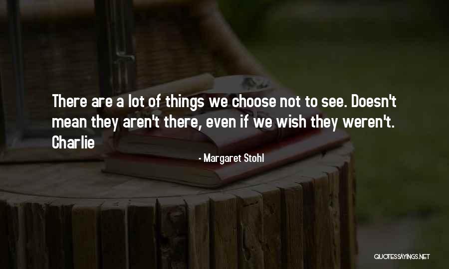 Stohl Quotes By Margaret Stohl Stohl Quotes By Margaret Stohl