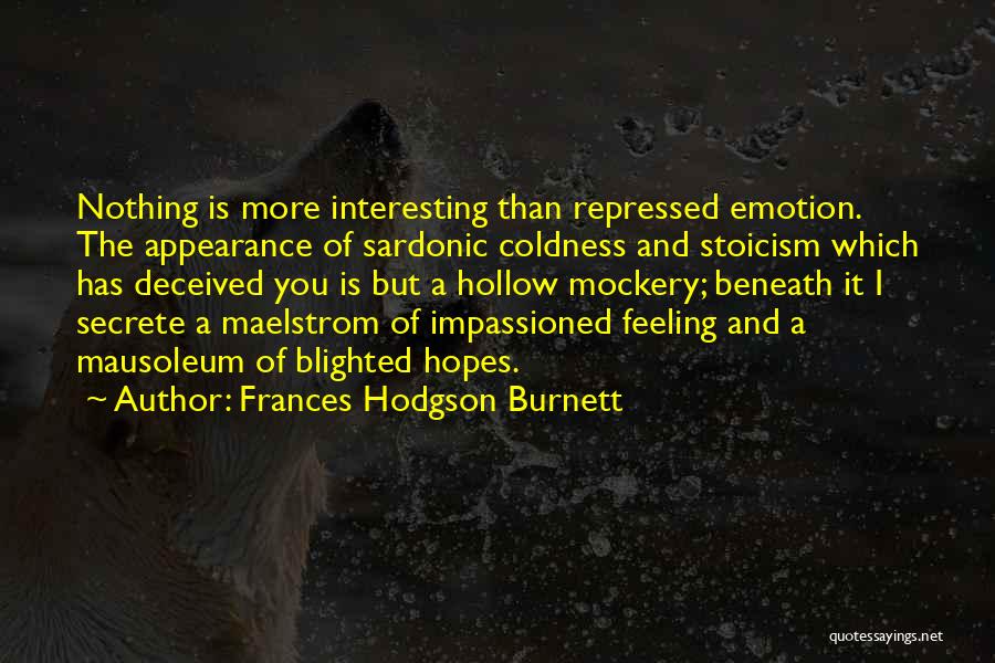 Stoicism Quotes By Frances Hodgson Burnett