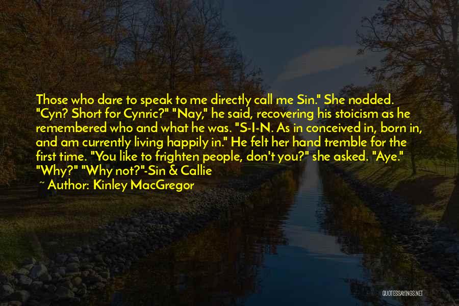 Stoicism Quotes By Kinley MacGregor