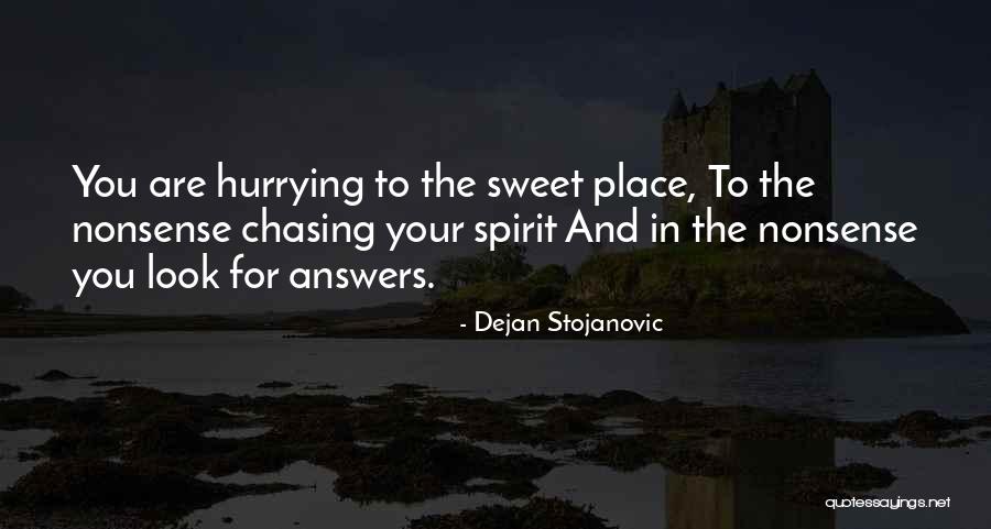 Stojanovic Quotes By Dejan Stojanovic