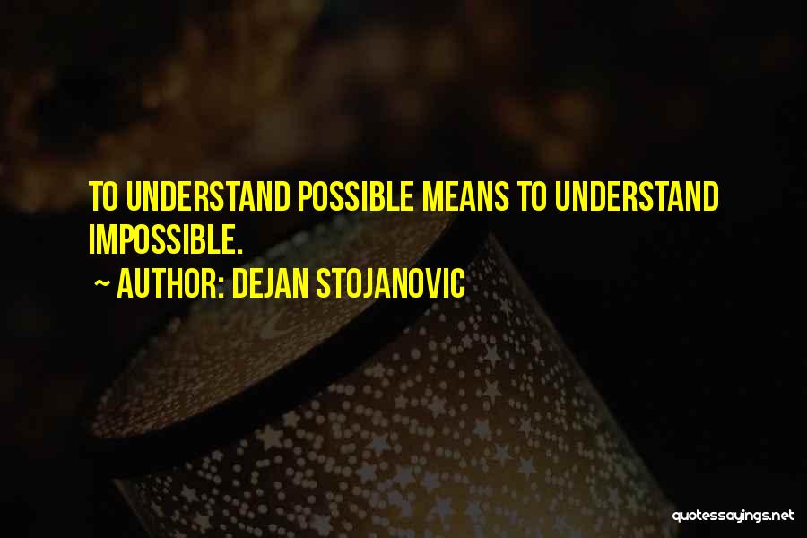 Stojanovic Quotes By Dejan Stojanovic