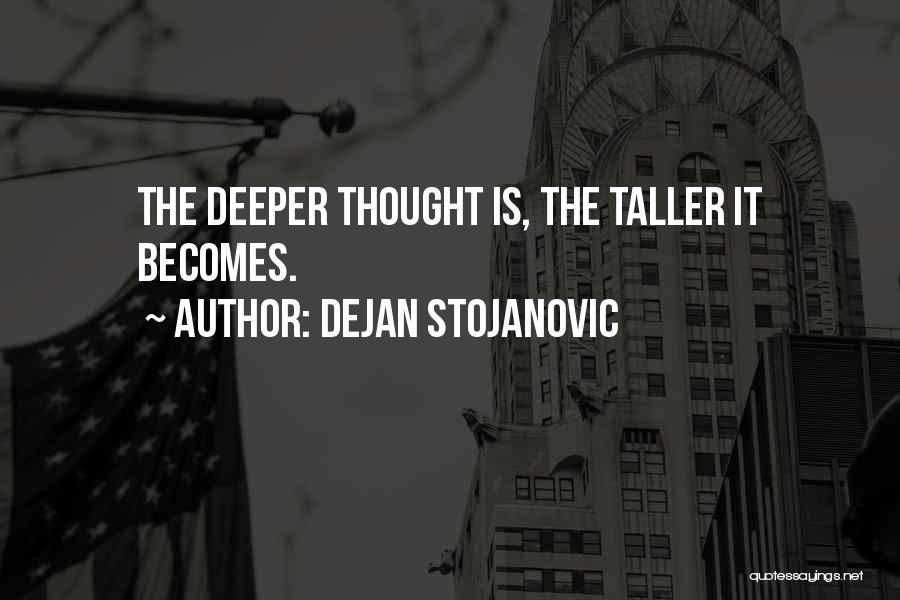 Stojanovic Quotes By Dejan Stojanovic