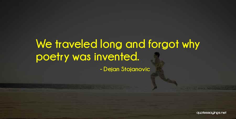 Stojanovic Quotes By Dejan Stojanovic