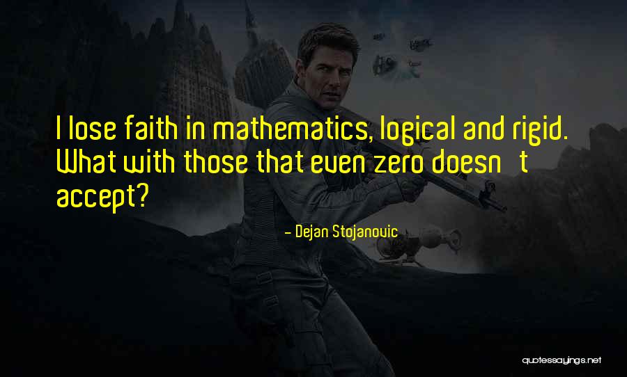 Stojanovic Quotes By Dejan Stojanovic