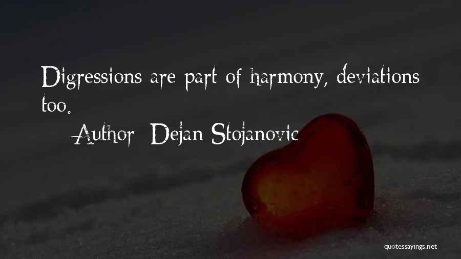 Stojanovic Quotes By Dejan Stojanovic