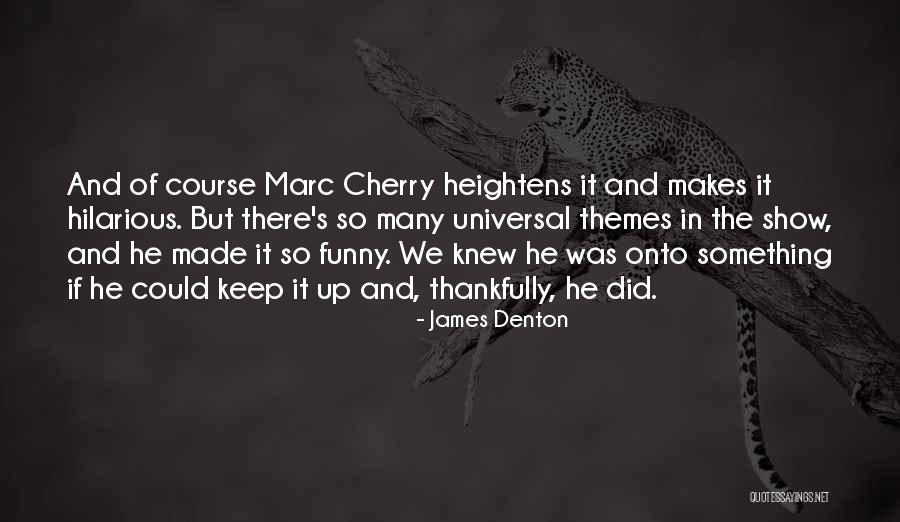 Stojic Cacak Quotes By James Denton Stojic Cacak Quotes By James Denton