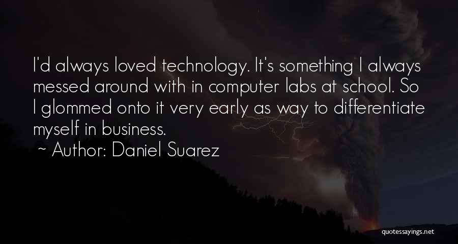 Stojimo Balai Quotes By Daniel Suarez