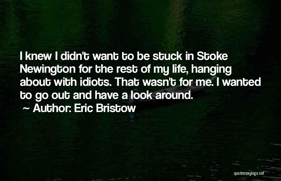 Stoke Quotes By Eric Bristow