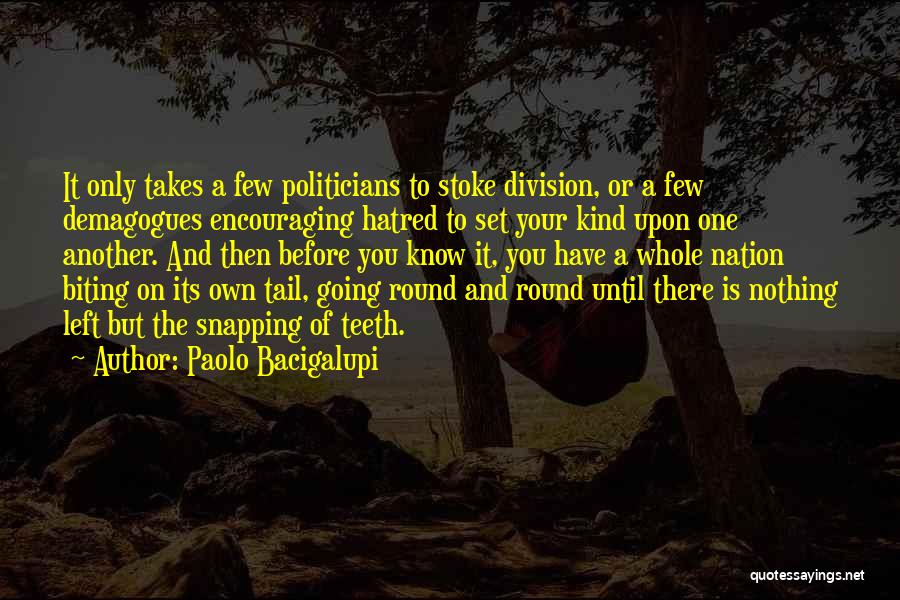 Stoke Quotes By Paolo Bacigalupi
