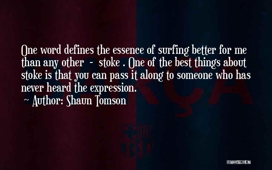 Stoke Quotes By Shaun Tomson