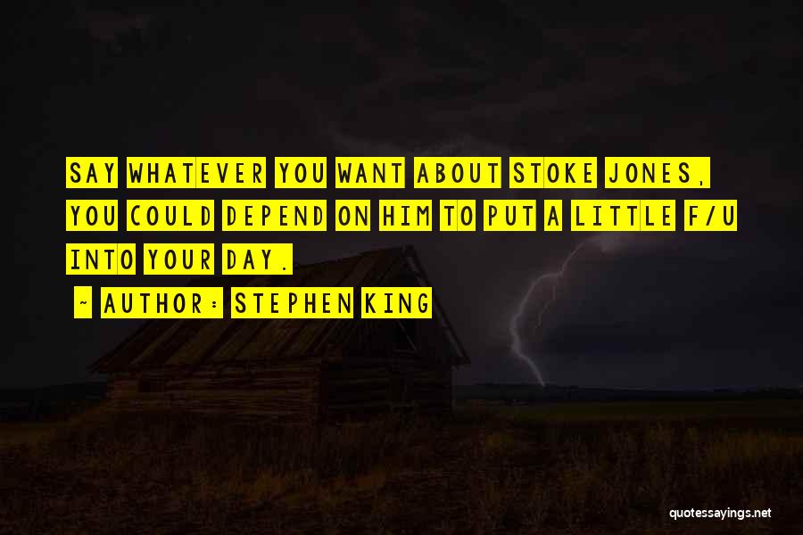 Stoke Quotes By Stephen King