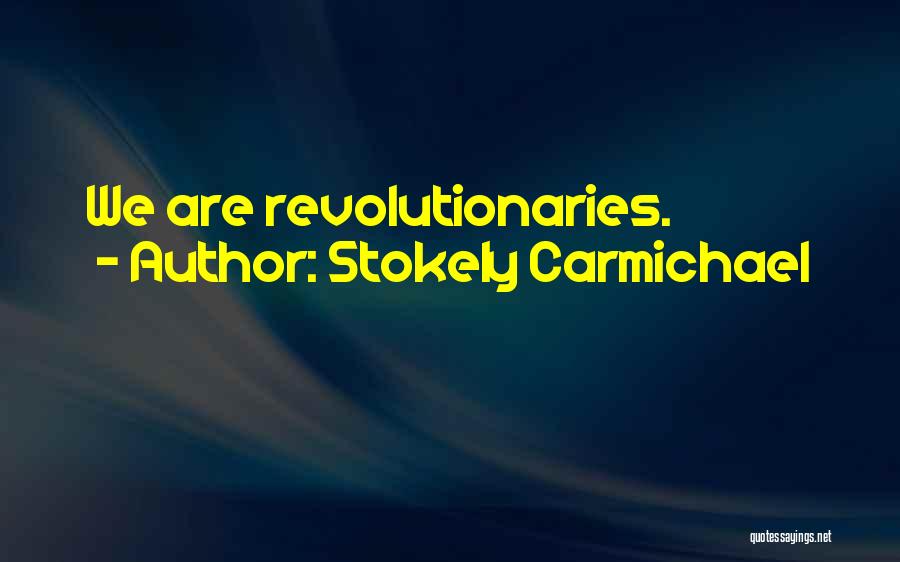 Stokely Carmichael Quotes 1603928