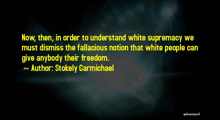 Stokely Carmichael Quotes 2005226