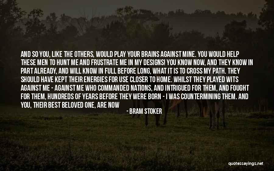 Stoker Best Quotes By Bram Stoker