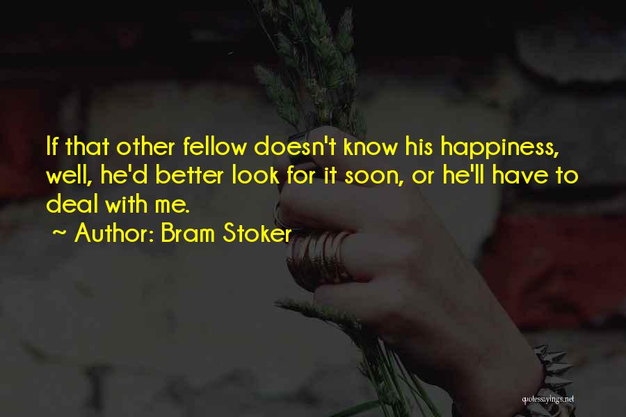 Stoker Quotes By Bram Stoker