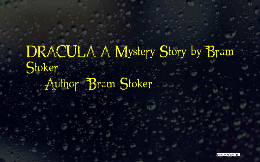 Stoker Quotes By Bram Stoker