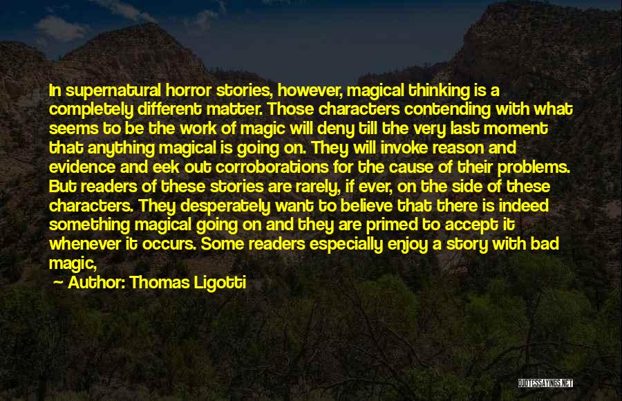 Stokmannetje Quotes By Thomas Ligotti