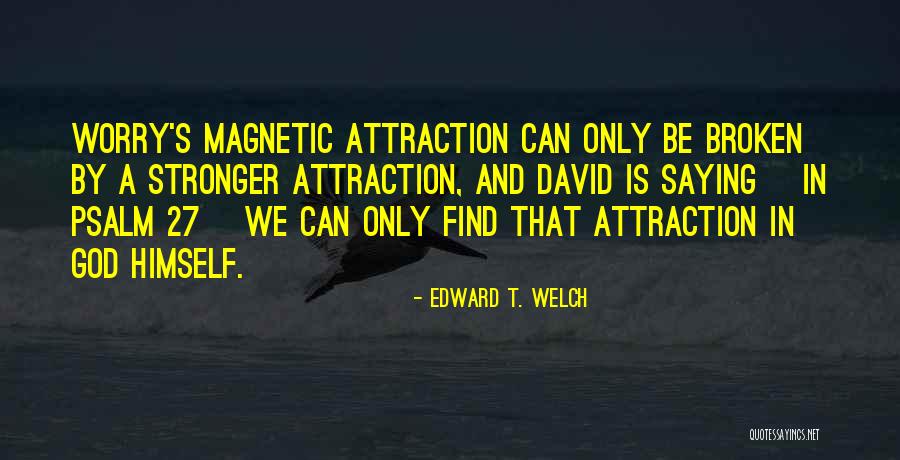 Stokols Quotes By Edward T. Welch Stokols Quotes By Edward T. Welch