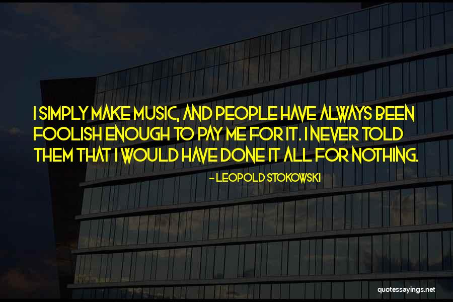 Stokowski Quotes By Leopold Stokowski