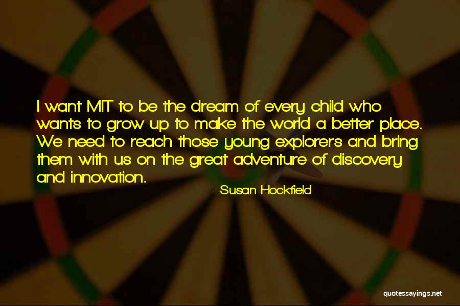 Stolarski Radni Quotes By Susan Hockfield Stolarski Radni Quotes By Susan Hockfield