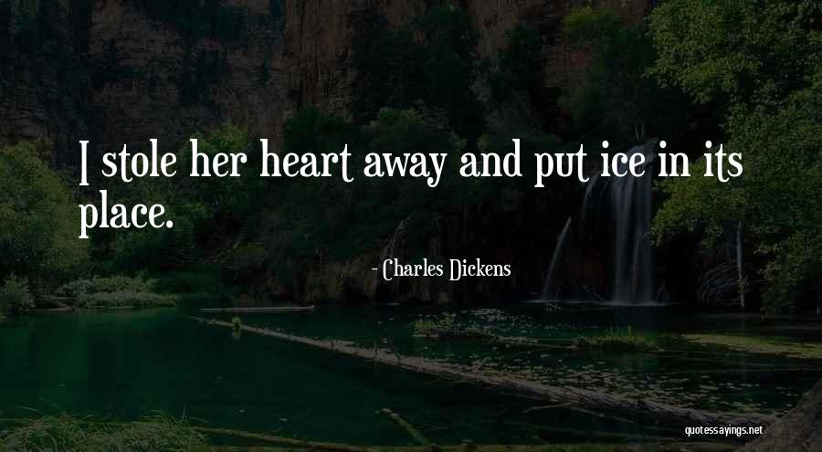Stole Away Quotes By Charles Dickens Stole Away Quotes By Charles Dickens