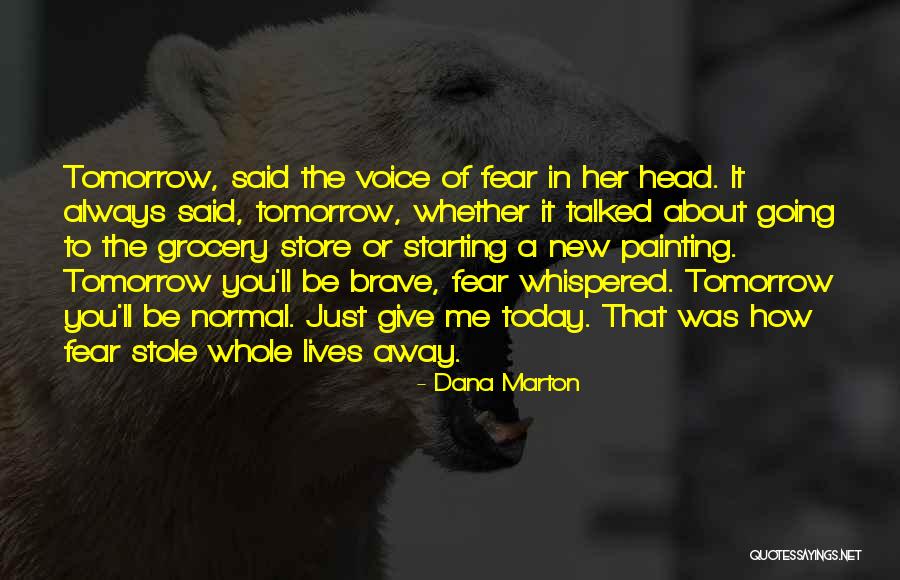 Stole Away Quotes By Dana Marton Stole Away Quotes By Dana Marton
