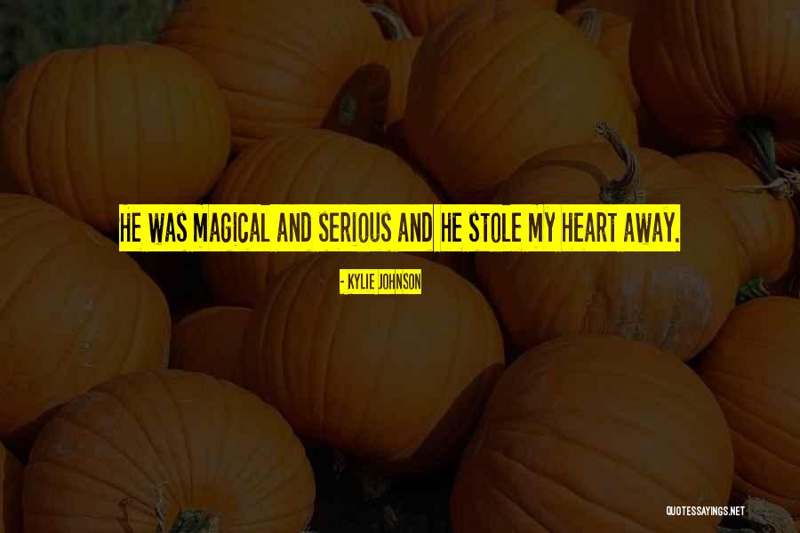 Stole Away Quotes By Kylie Johnson Stole Away Quotes By Kylie Johnson