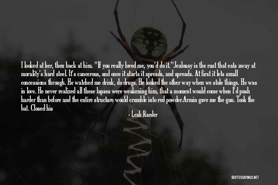 Stole Away Quotes By Leah Raeder Stole Away Quotes By Leah Raeder