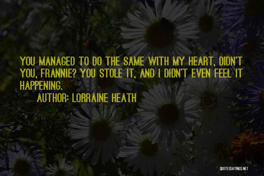 Stole His Heart Quotes By Lorraine Heath