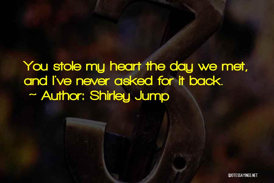 Stole His Heart Quotes By Shirley Jump