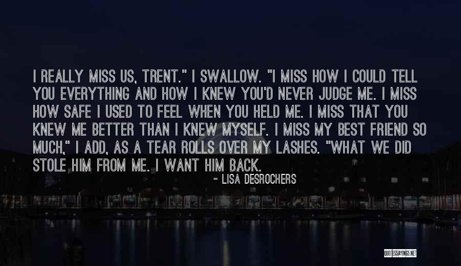 Stole My Friend Quotes By Lisa Desrochers Stole My Friend Quotes By Lisa Desrochers