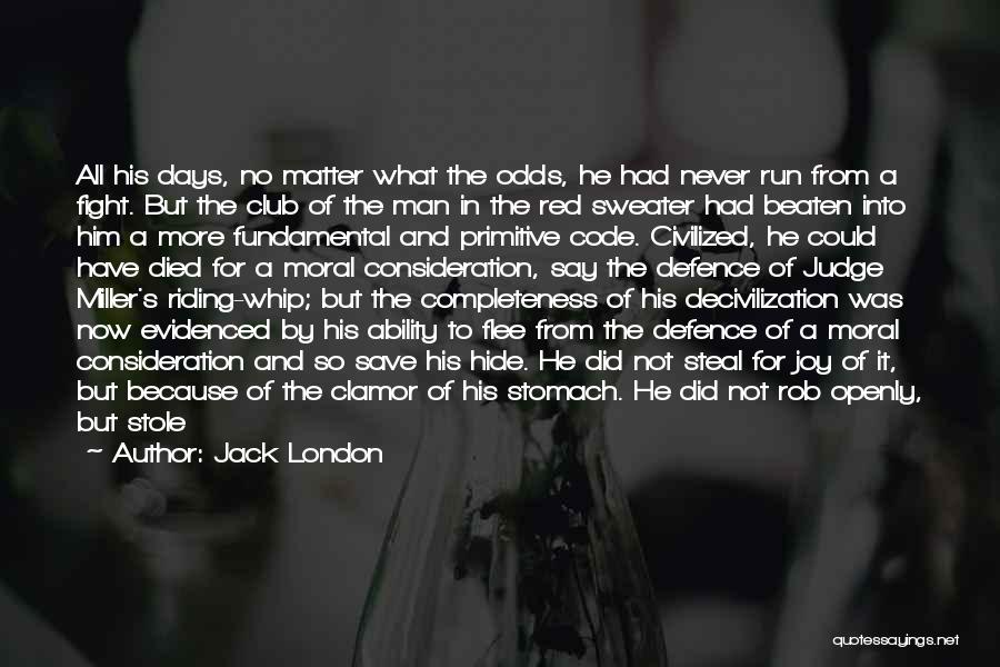 Stole My Man Quotes By Jack London