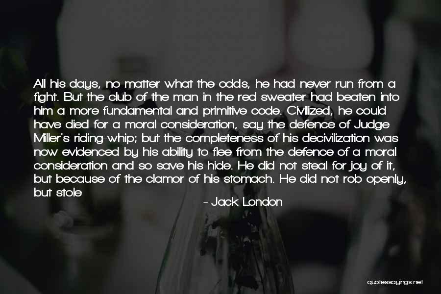 Stole My Man Quotes By Jack London Stole My Man Quotes By Jack London