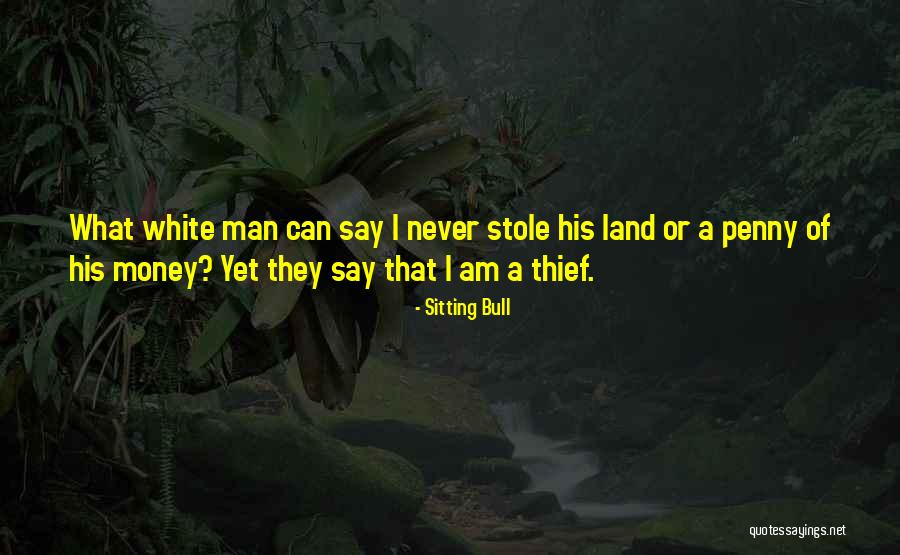 Stole My Man Quotes By Sitting Bull Stole My Man Quotes By Sitting Bull