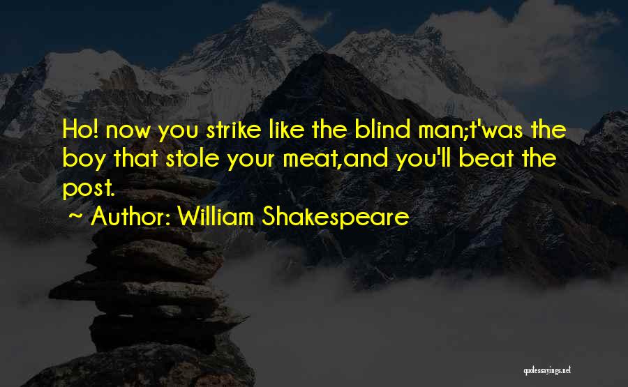 Stole My Man Quotes By William Shakespeare