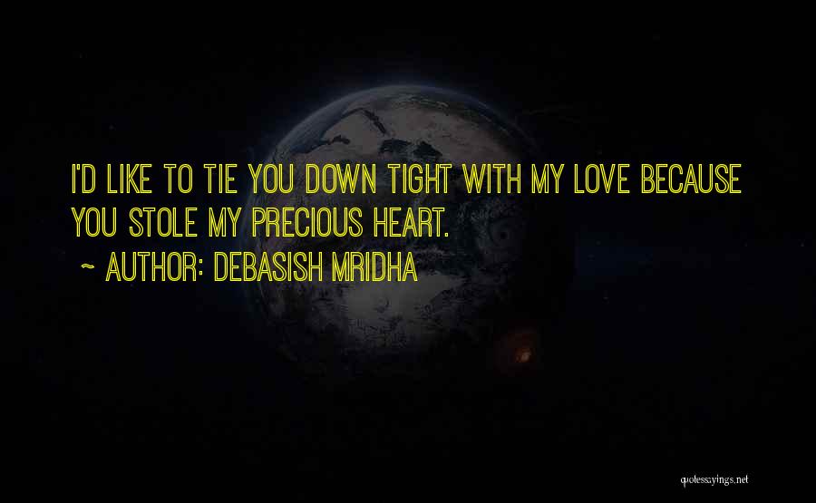 Stole Your Heart Quotes By Debasish Mridha