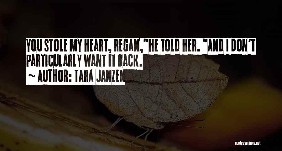 Stole Your Heart Quotes By Tara Janzen