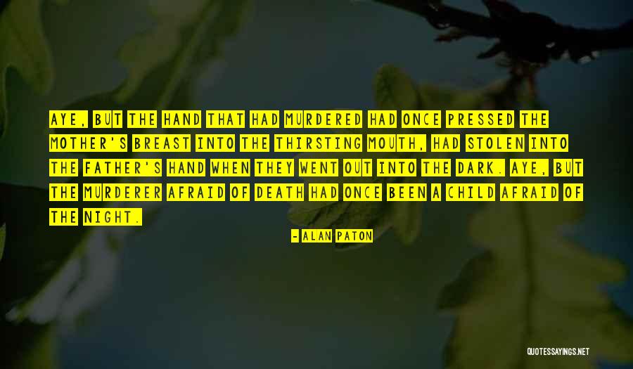 Stolen Child Quotes By Alan Paton Stolen Child Quotes By Alan Paton