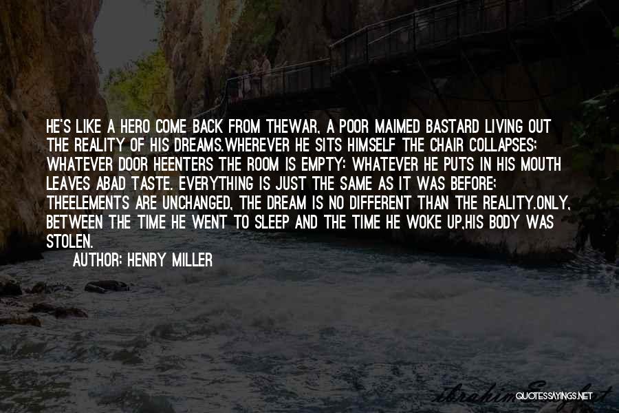 Stolen Dreams Quotes By Henry Miller