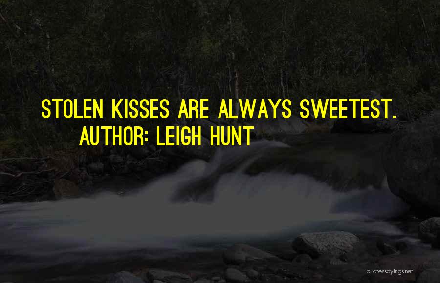 Stolen Kisses Quotes By Leigh Hunt