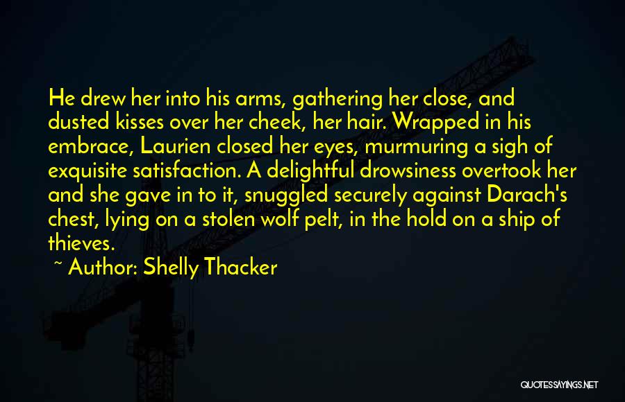 Stolen Kisses Quotes By Shelly Thacker