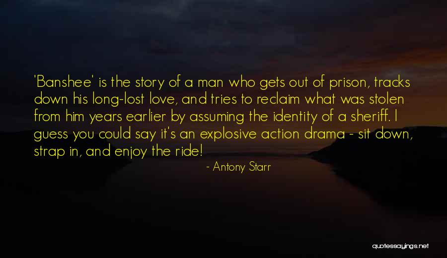 Stolen Love Quotes By Antony Starr Stolen Love Quotes By Antony Starr
