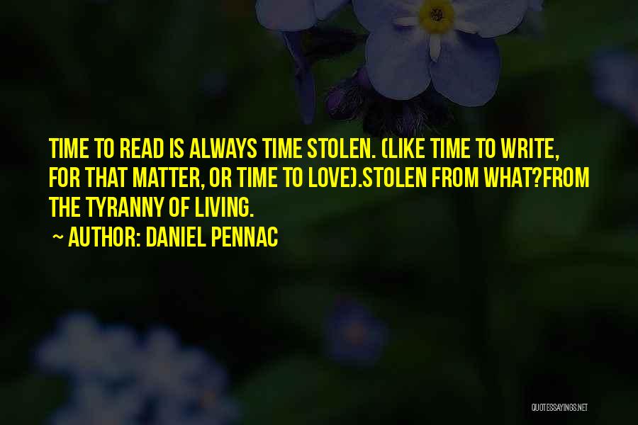 Stolen Love Quotes By Daniel Pennac