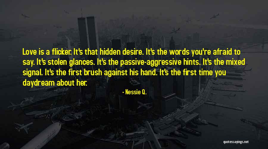 Stolen Love Quotes By Nessie Q. Stolen Love Quotes By Nessie Q.