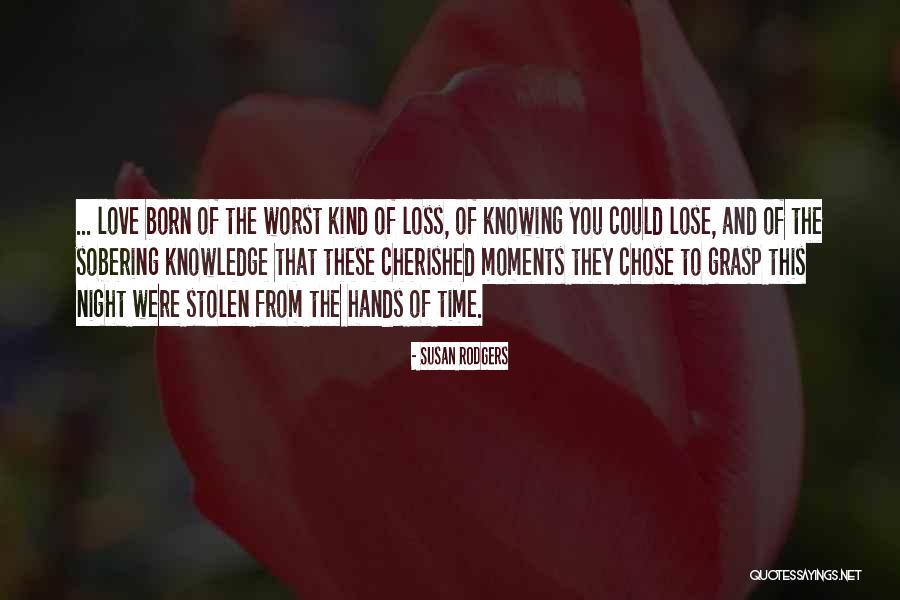 Stolen Love Quotes By Susan Rodgers Stolen Love Quotes By Susan Rodgers