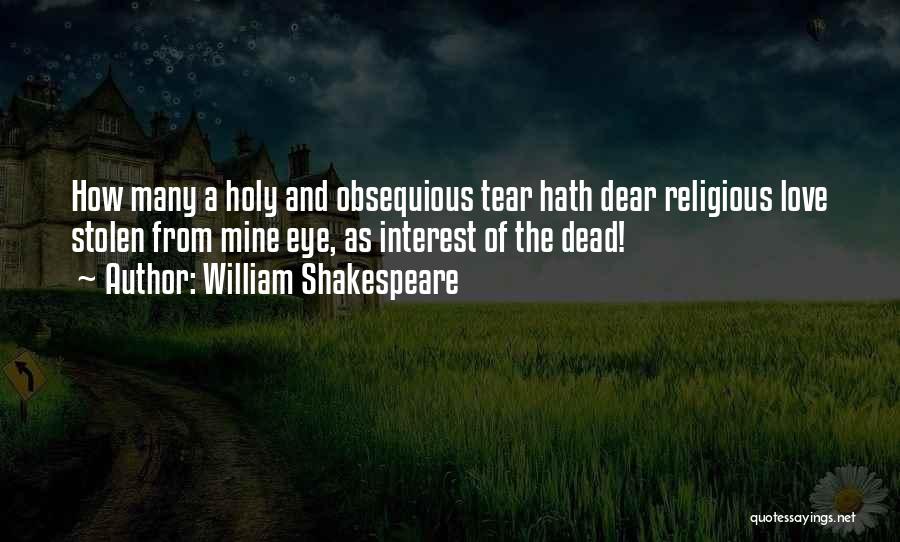 Stolen Love Quotes By William Shakespeare