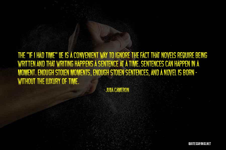 Stolen Moments 2 Quotes By Julia Cameron Stolen Moments 2 Quotes By Julia Cameron