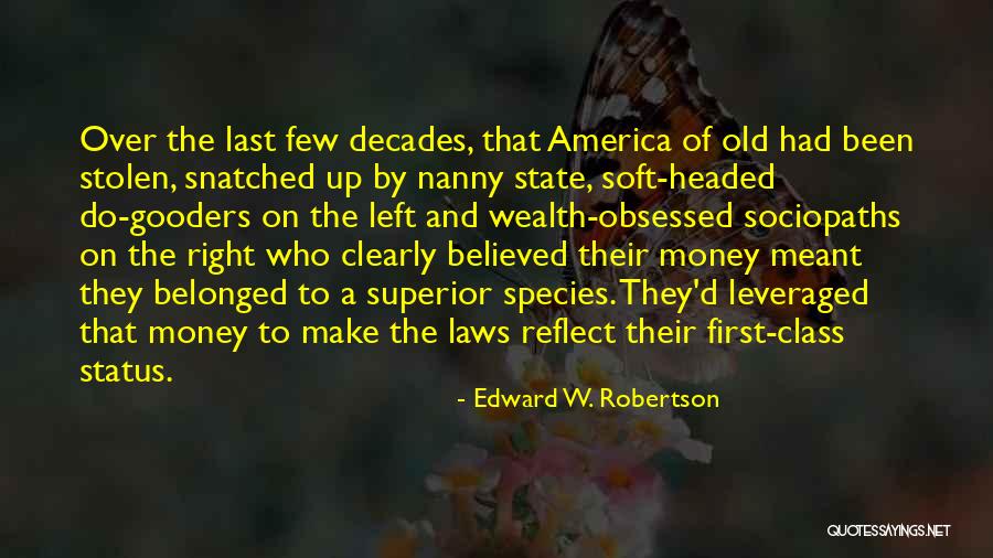 Stolen Money Quotes By Edward W. Robertson Stolen Money Quotes By Edward W. Robertson