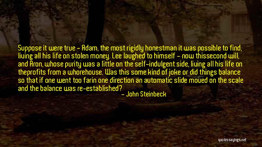 Stolen Money Quotes By John Steinbeck Stolen Money Quotes By John Steinbeck